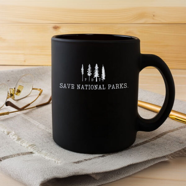 Anti Trump Mug, Save National Parks Mug