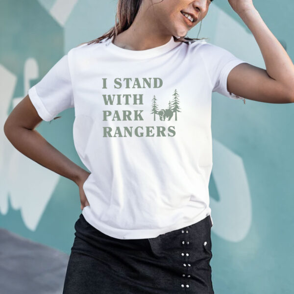 I Stand With Park Rangers Shirt, Protect Our National Parks, National Parks Lover Shirts