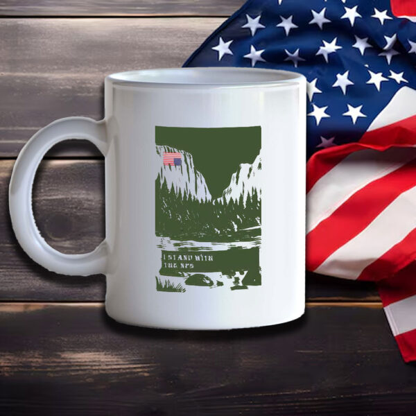 I Stand With The NPS T-Shirt, National Park Mug