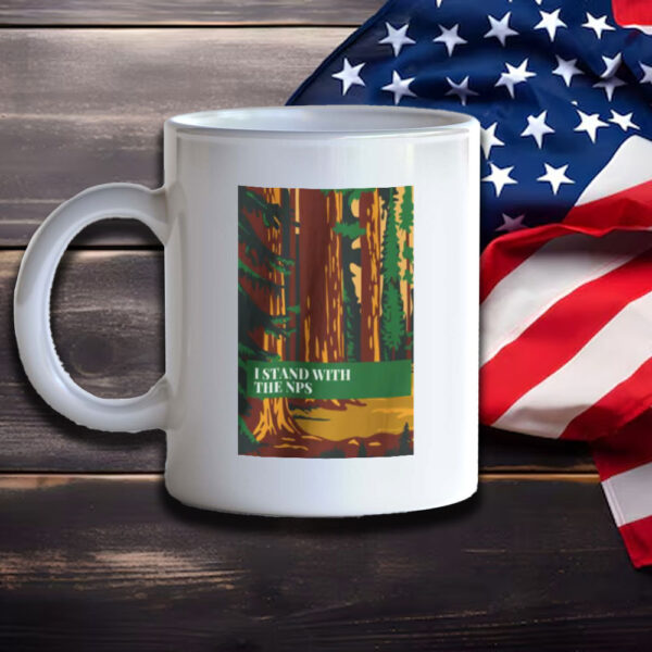 I Stand with NPS Mug, Support National Park Mug