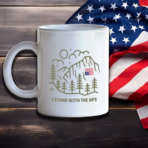 I Stand with the NPS Mug National Park Service Mug Support Our National Parks Mug