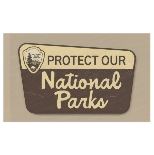 National Parks Service Protect Our National Parks Flag