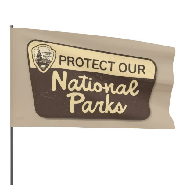 National Parks Service Protect Our National Parks Flag