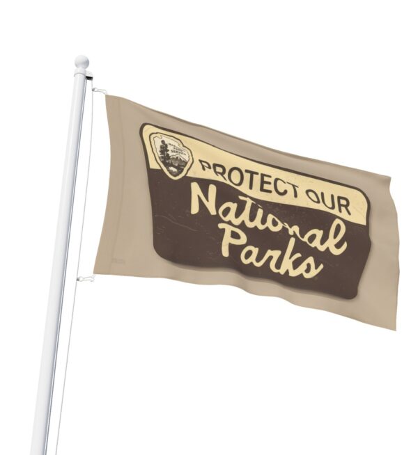 National Parks Service Protect Our National Parks Flag