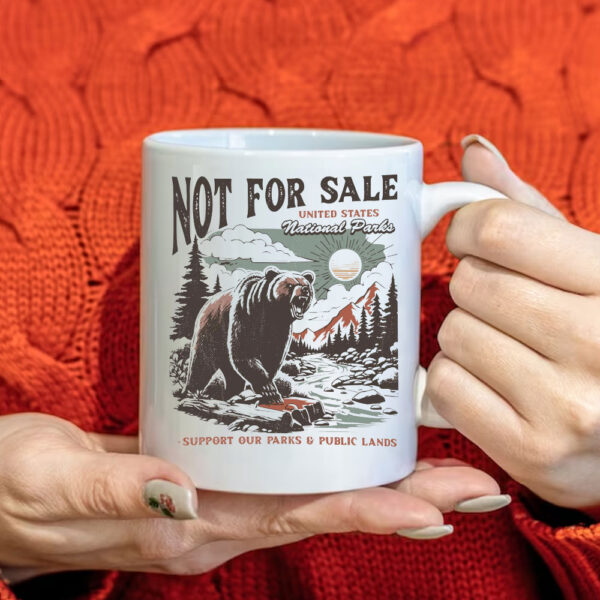 Not For Sale Protect Our National Parks Mug