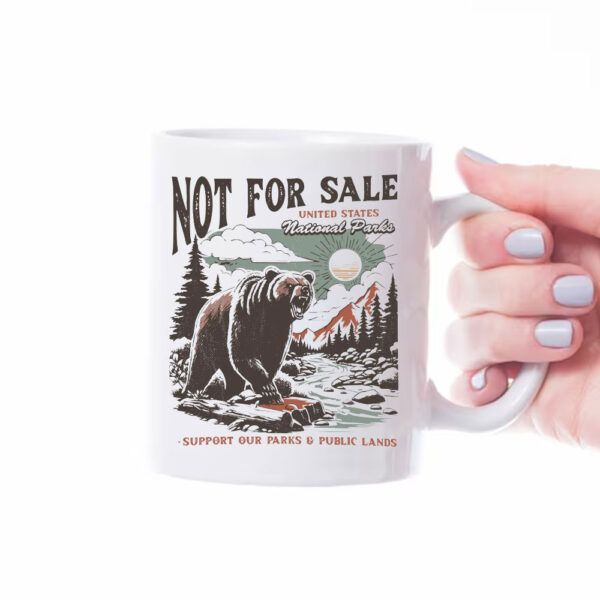 Not For Sale Protect Our National Parks Mug