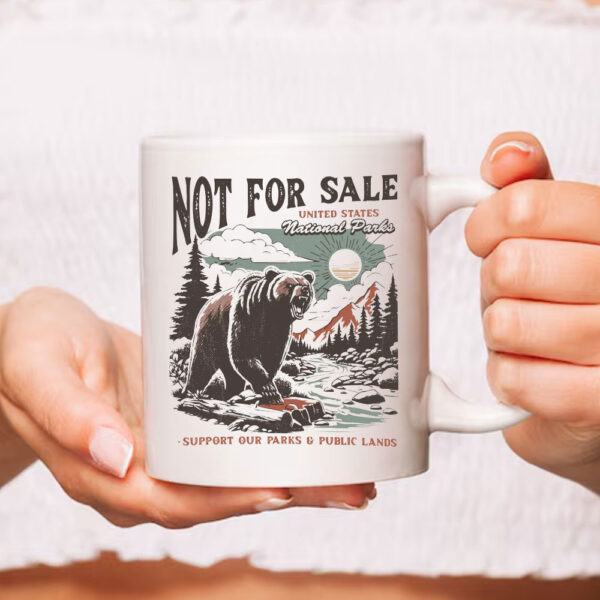 Not For Sale Protect Our National Parks Mug