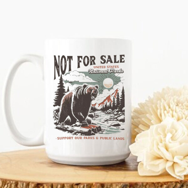 Not For Sale Protect Our National Parks Mug