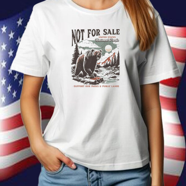 Not For Sale Protect Our National Parks T-Shirt