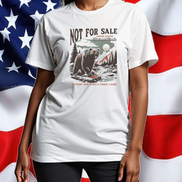 Not For Sale Protect Our National Parks T-Shirt