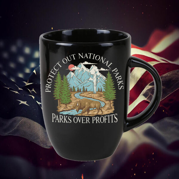 Official Protect Our National Parks, Parks Over Profit Mug