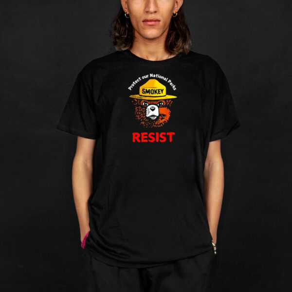 Official Retro Protect Our National Parks Smokey Resist Anti Trump T-Shirts