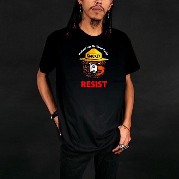 Official Retro Protect Our National Parks Smokey Resist Anti Trump T-Shirts