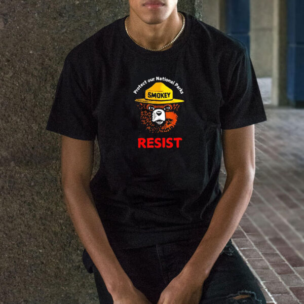 Official Retro Protect Our National Parks Smokey Resist Anti Trump T-Shirts