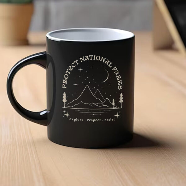 Protect National Parks Mug, Gift for Hiker, Resist Anti Trump Mug