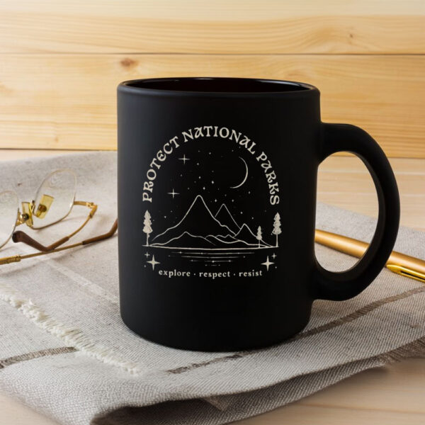 Protect National Parks Mug, Gift for Hiker, Resist Anti Trump Mug