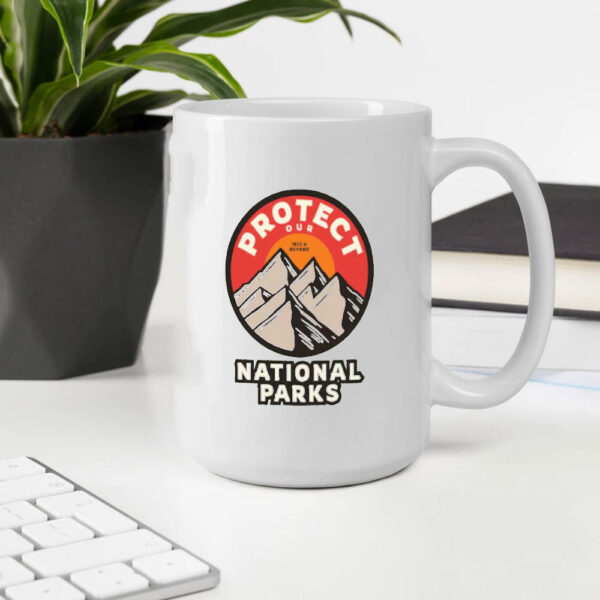 Protect Our National Parks, Anti-MAGA Political Mugs