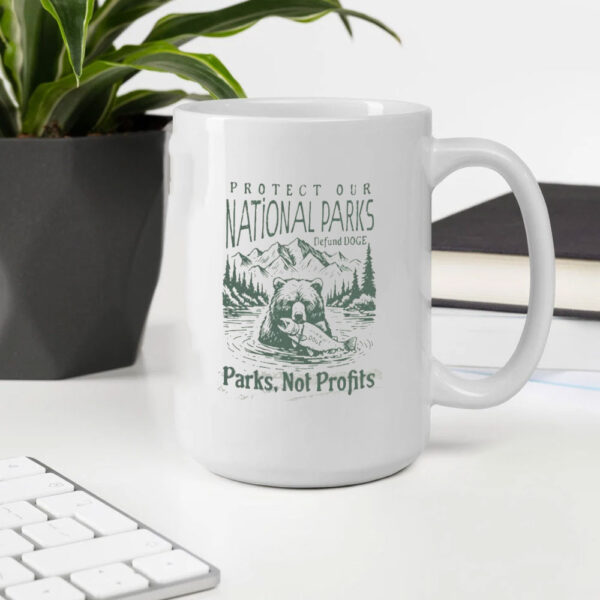 Protect Our National Parks Defund DOGE Mug, Parks Not Profits Mug