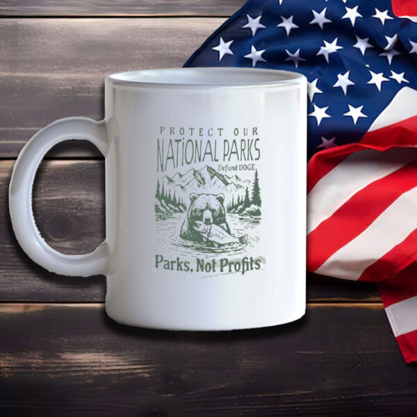 Protect Our National Parks Defund DOGE Mug, Parks Not Profits Mug