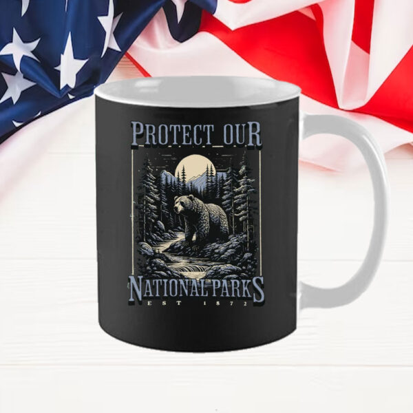 Protect Our National Parks EST 1872 Mug