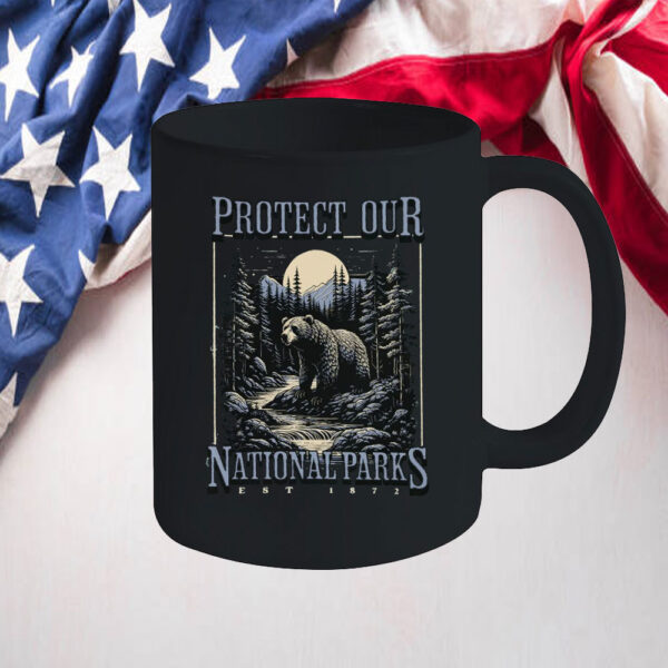 Protect Our National Parks EST 1872 Mug