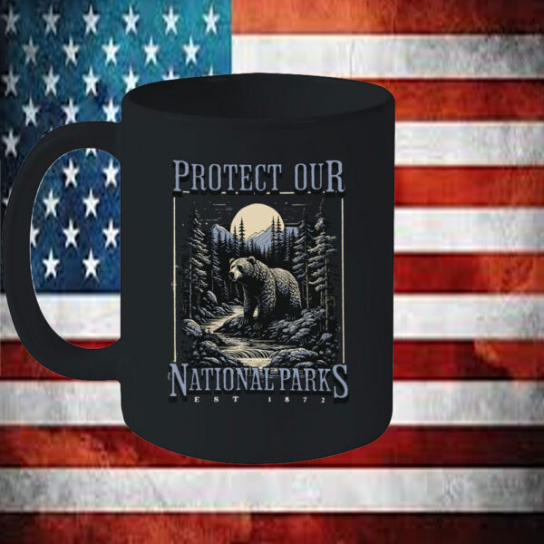 Protect Our National Parks EST 1872 Mug