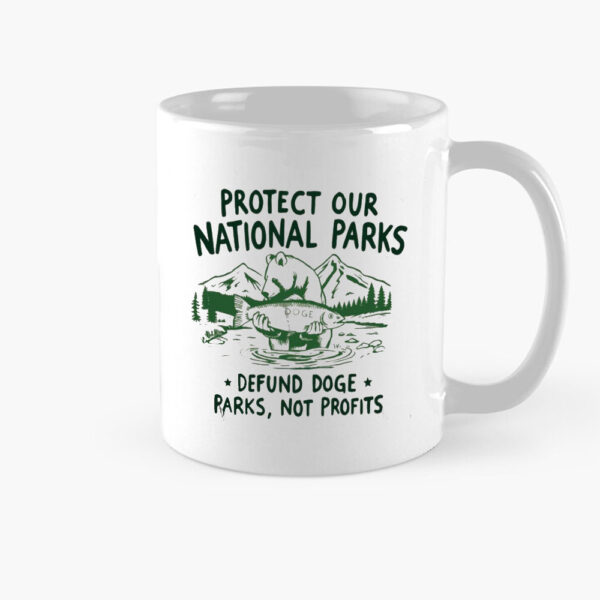 Protect Our National Parks Mug, Defund Doge Parks Not Profits Mugs