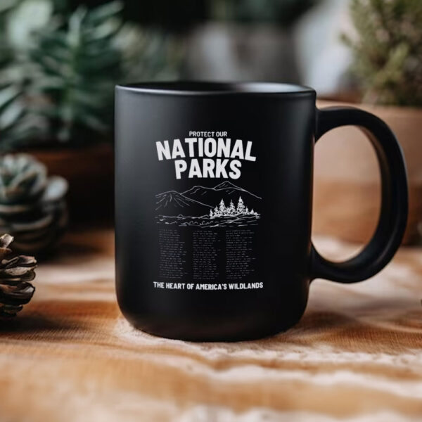 Protect Our National Parks Mug, National Park Gift Mug