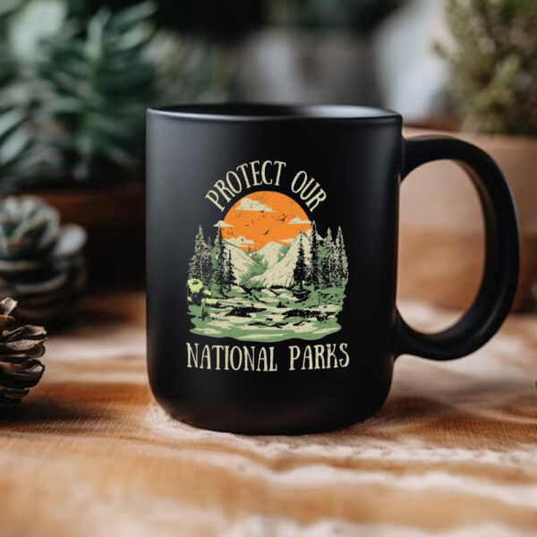 Protect Our National Parks Mugs, Protect Our Parks Mug, Subtle Anti Trump Mug