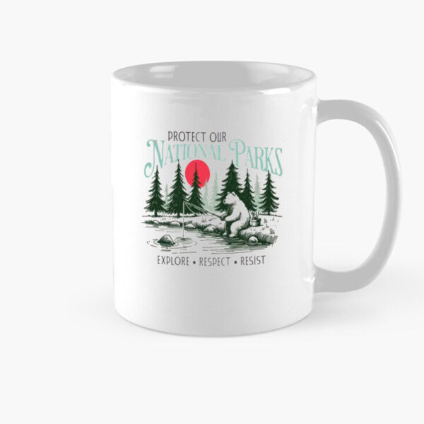 Protect Our National Parks Mugs, Resist Anti Trump Mug