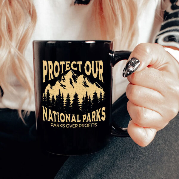 Protect Our National Parks, Parks Over Profits Mug