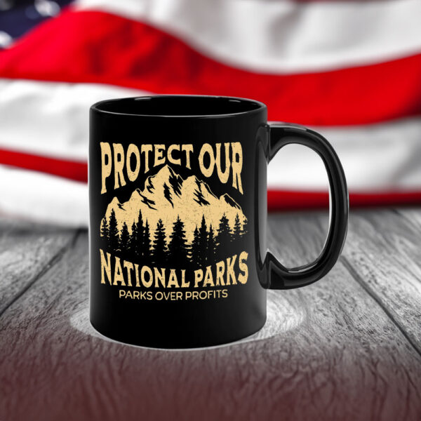 Protect Our National Parks, Parks Over Profits Mug