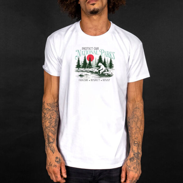 Protect Our National Parks Shirt, Resist Anti Trump Shirts