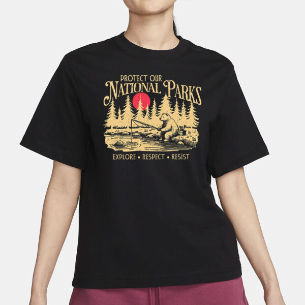 Protect Our National Parks T-Shirt Anti Trump