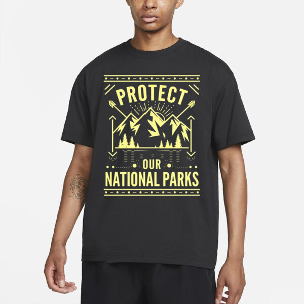 Protect Our National Parks T-Shirts