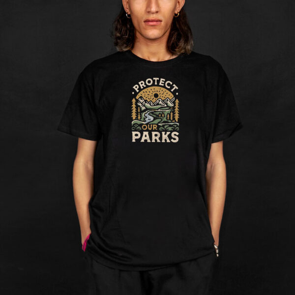 Protect Our Parks, National Park Lover Shirt