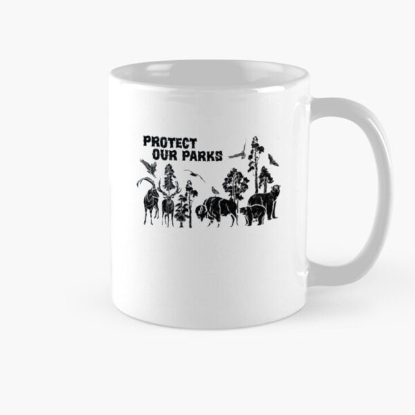 Protect Our Parks, National Park Mug Save the Planet Respect the Local Wildlife Crewneck Hiking Mug