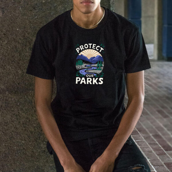 Protect Our Parks Shirt, Save Our Parks Campaign Shirt