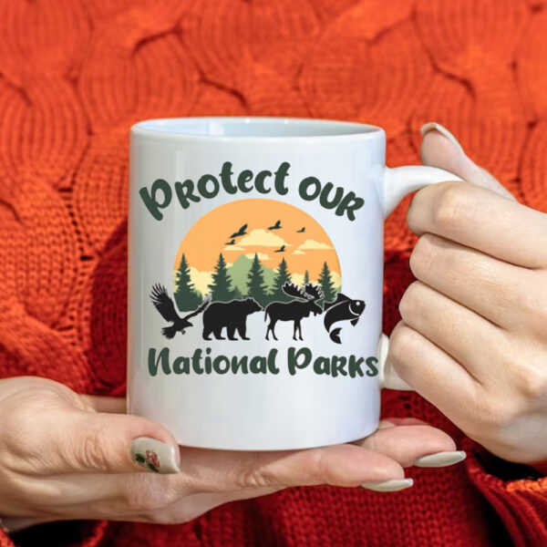 Protect our National Parks, Resist National Parks Mug - Image 3