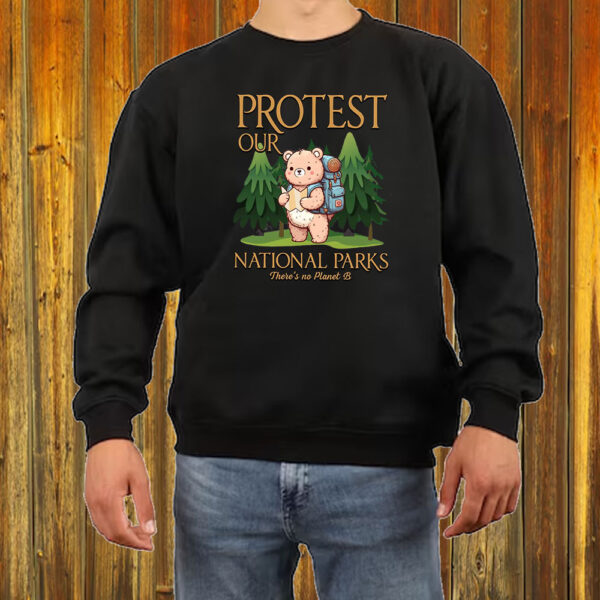 Protect our National Parks There's No Planet B T-Shirt