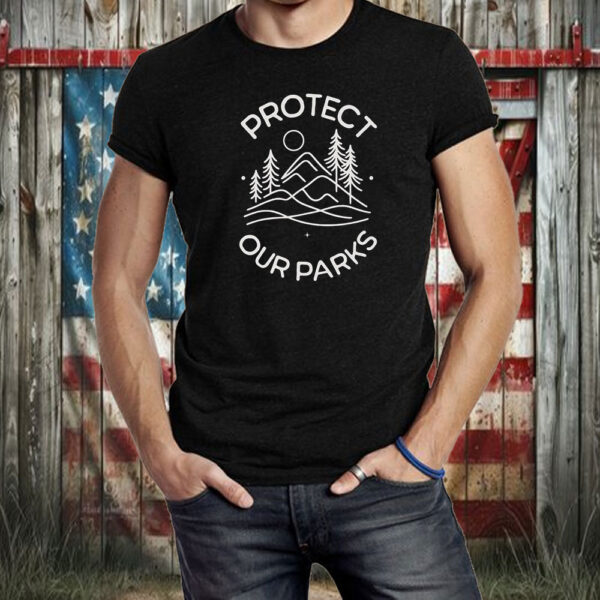 Protect our Parks, Protect our National Parks T-Shirts