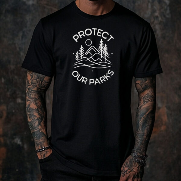 Protect our Parks, Protect our National Parks T-Shirts