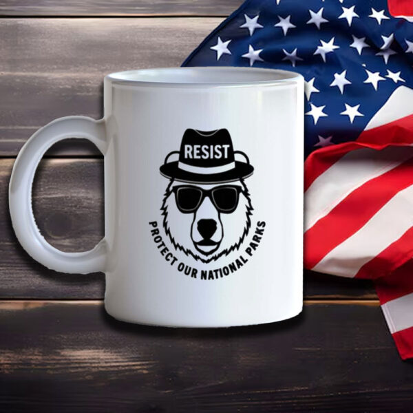 Resist Mug, protect our national parks Mug, Environmental Mug