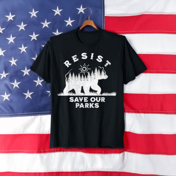 Resist Save Our Parks Alt US National Parks Bear Nature T-Shirt