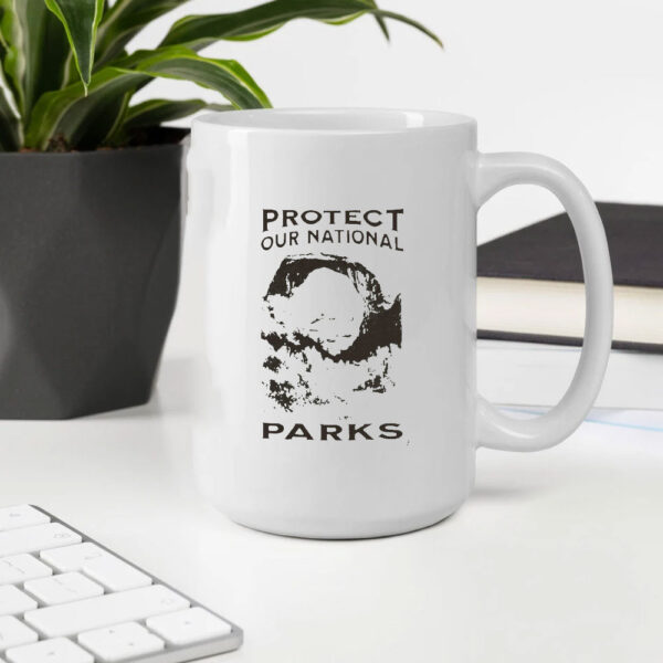 Stop Defunding, Protect Our National Parks Mug