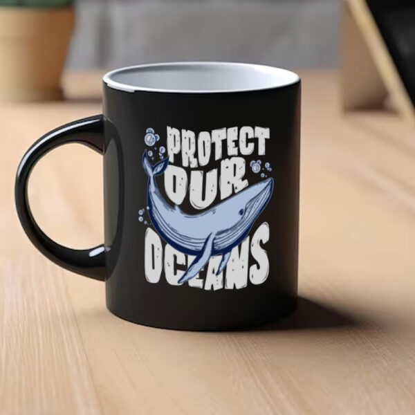 save our oceans Mug, protect our oceans, save our ocean Mug