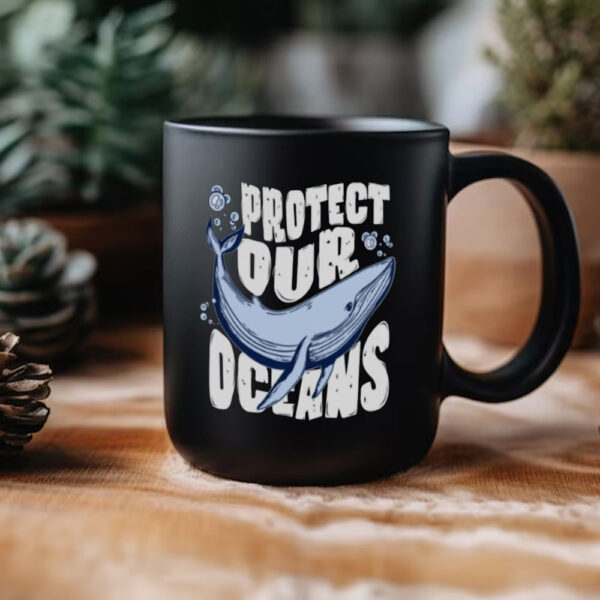 save our oceans Mug, protect our oceans, save our ocean Mug