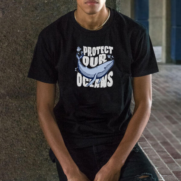 save our oceans tshirt, protect our oceans, save our ocean tshirt